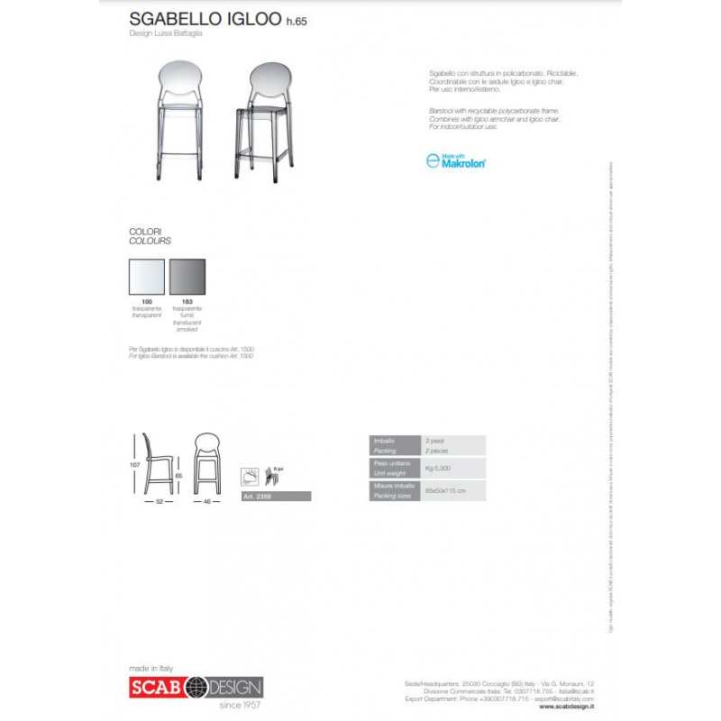 SET DUE SGABELLII IGLOO POLICARBONATO HT 65CM SCAB DESIGN